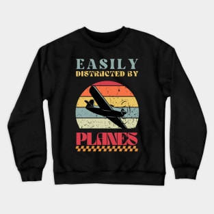 Easily Distracted by Planes - Retro Airplane Design Crewneck Sweatshirt